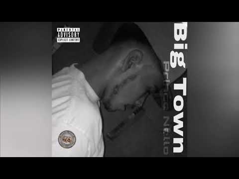 PRIINC3 N3LLO - BIG TOWN (OFFICIAL AUDIO)