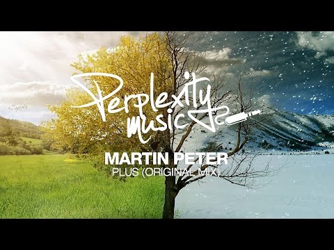 Martin Peter - Plus (Original Mix) [PMW024]