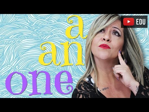 Quando Usar A, AN e ONE | Artigos em inglês