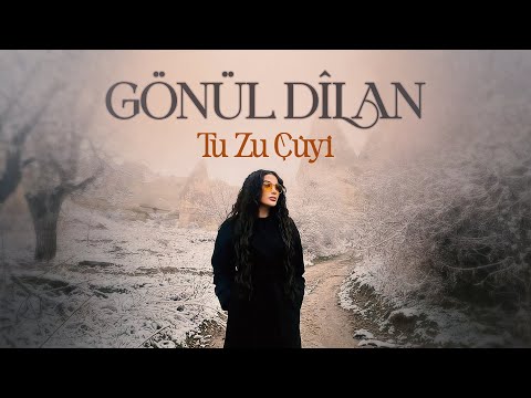 GÖNÜL DİLAN - TU ZÛ ÇÛYÎ [Official Music Video]