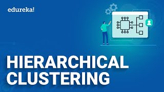 - What is Clustering?（00:02:10 - 00:04:49） - Hierarchical Clustering | Agglomerative and Divisive Hierarchical Clustering Explained | Edureka