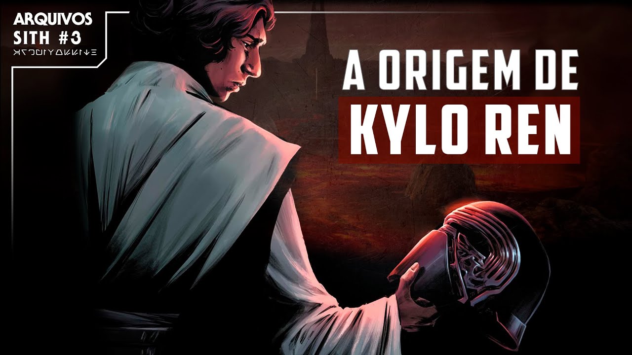 A ORIGEM E ASCENSÃO DE KYLO REN | HISTÓRIA COMPLETA