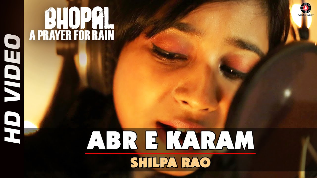 Abr-e-karam Lyrics | Bhopal: A Prayer For Rain | Shilpa Rao | Shilpa Rao