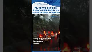 Nasib Pejabat Dishub DKI Gegara Buang Sampah Sembarangan di Puncak Viral, Kini Dinonaktifkan