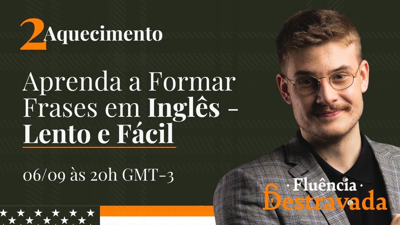 Aquecimento #02 | Aprenda a Formar Frases em Inglês | Lento e Fácil