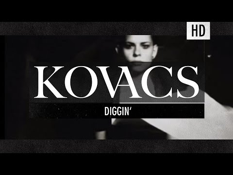 Kovacs - Diggin (Official Lyric Video)