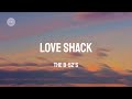 The B-52's - Love Shack (Lyric Video)
