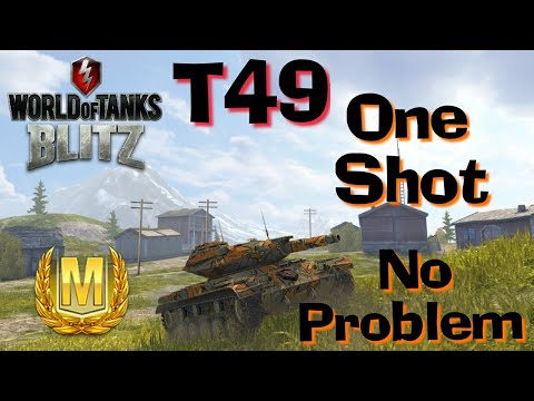 WOT Blitz T49 One Shot, Not A Problem!