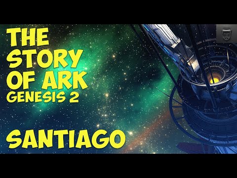 The Story Of Ark Genesis 2 (Explorer Notes From Santiago Part 1 of 2