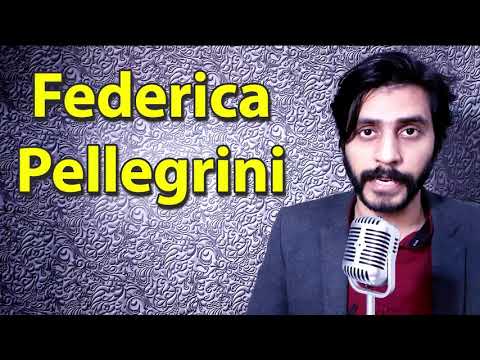 How To Pronounce Federica Pellegrini