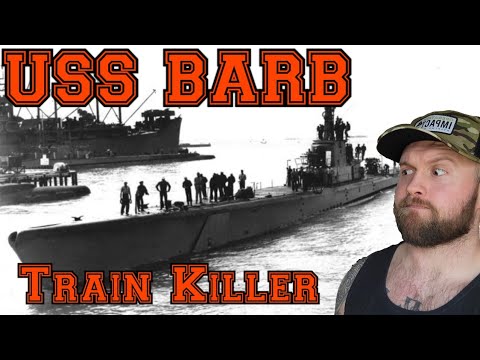 USS Barb - The Submarine That Sank A Train