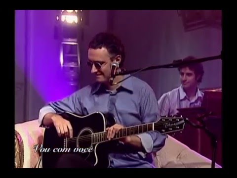 Vou Com Você - Acústicos & Valvulados