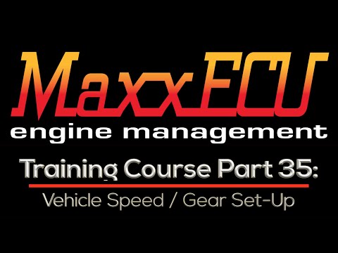 MaxxEcu Training Part 35: Vehicle Speed / Gear Set-Up | Evans Performance Academy