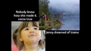 Jenny Dreamed of Trains Music Video
