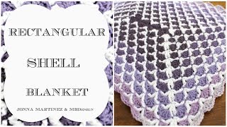 How to Crochet A Rectangular Shell Blanket
