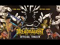 DREADNAUGHT Eureka Classics New Exclusive Trailer