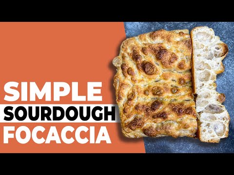 The Best Sourdough Focaccia Recipe | How to Make a Simple and Amazing Focaccia