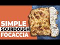 The Best Sourdough Focaccia Recipe | How to Make a Simple and Amazing Focaccia