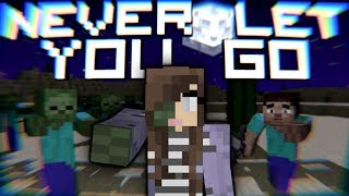 ♪ "Never Let You Go" - Minecraft Song & Animation