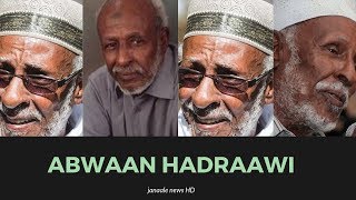 ABWAAN HADRAAWI OO SHEEGAY WAXAAN HORE LOO MAQAL
