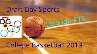 Draft Day College Basketball 2019 - Ep 13 - Strong Showing