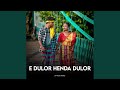 E Dulor Henda Dulor