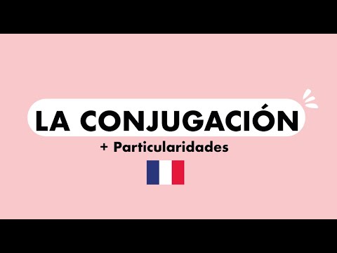 Conjugación de verbos en FRANCÉS 🇫🇷 En presente + particularidades 💡