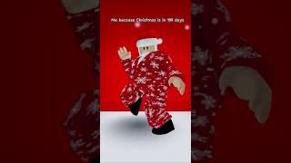 Download lagu Me Because Christmas Is In 199 Days #roblox #funny #christmas mp3