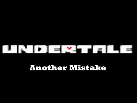 Undertale - Another Mistake