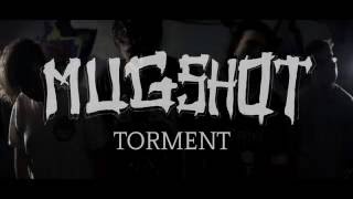 Mugshot - Torment [Official Music Video] (2016)