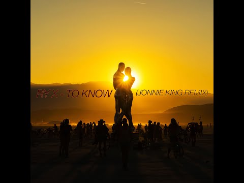 Ry X - To Know (Jonnie King Remix)