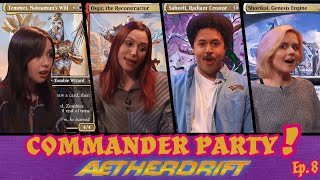 Commander Party With Aetherdrift Alternate Rules! | Ep. 8 | MTG EDH Gameplay