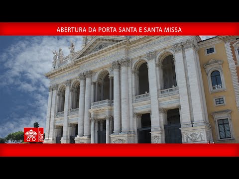 Abertura da Porta Santa da Basílica de São João de Latrão