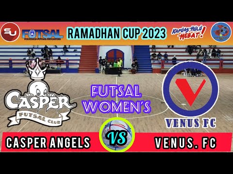 LIVE - RAMADHAN CUP 2023‼️CASPER ANGELS (4-0) VENUS //Futsal Putri
