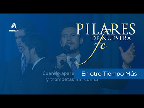 En otro tiempo más - Coro de Cámara UNACH (Álbum: Pilares de nuestra fe)