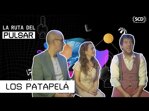 LA RUTA DEL PULSAR 2023 - LOS PATAPELÁ: MEJOR ARTISTA MÚSICA PARA LA INFANCIA
