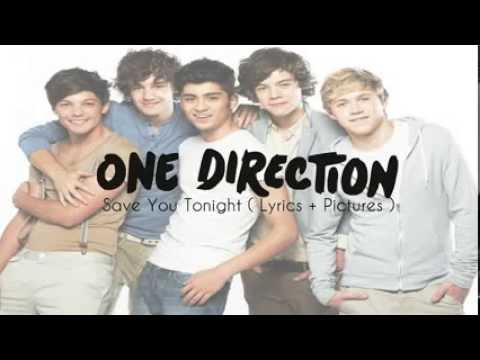 One Direction - Save You Tonight ( Lyrics + Pictures )