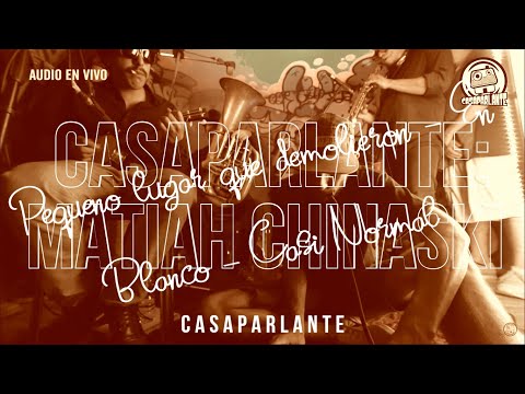 REACCION#82 CASAPARLANTE: MATIAH CHINASKI | Pequeño lugar que demolieron - En Blanco - Casi Normal