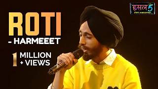 Roti | Harmeeet | Hustle 5 Apna Homeground