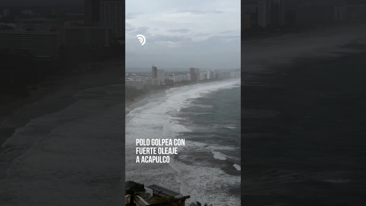 Polo no toca tierra, pero Acapulco ya siente sus efectos 🌊⚠️