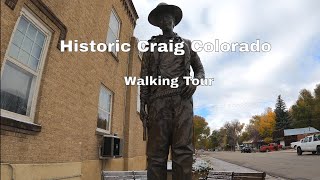 Historic Craig Colorado Walking Tour 4k