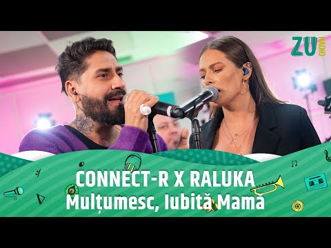 Connect-R și Raluka - Mulțumesc, iubită mamă!  (Live la Radio ZU)