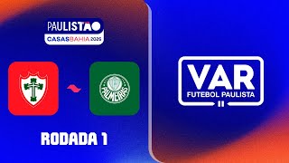REVISÕES DO VAR I RODADA 1 I PORTUGUESA X PALMEIRAS I 1ª FASE I PAULISTÃO CASAS BAHIA 2026