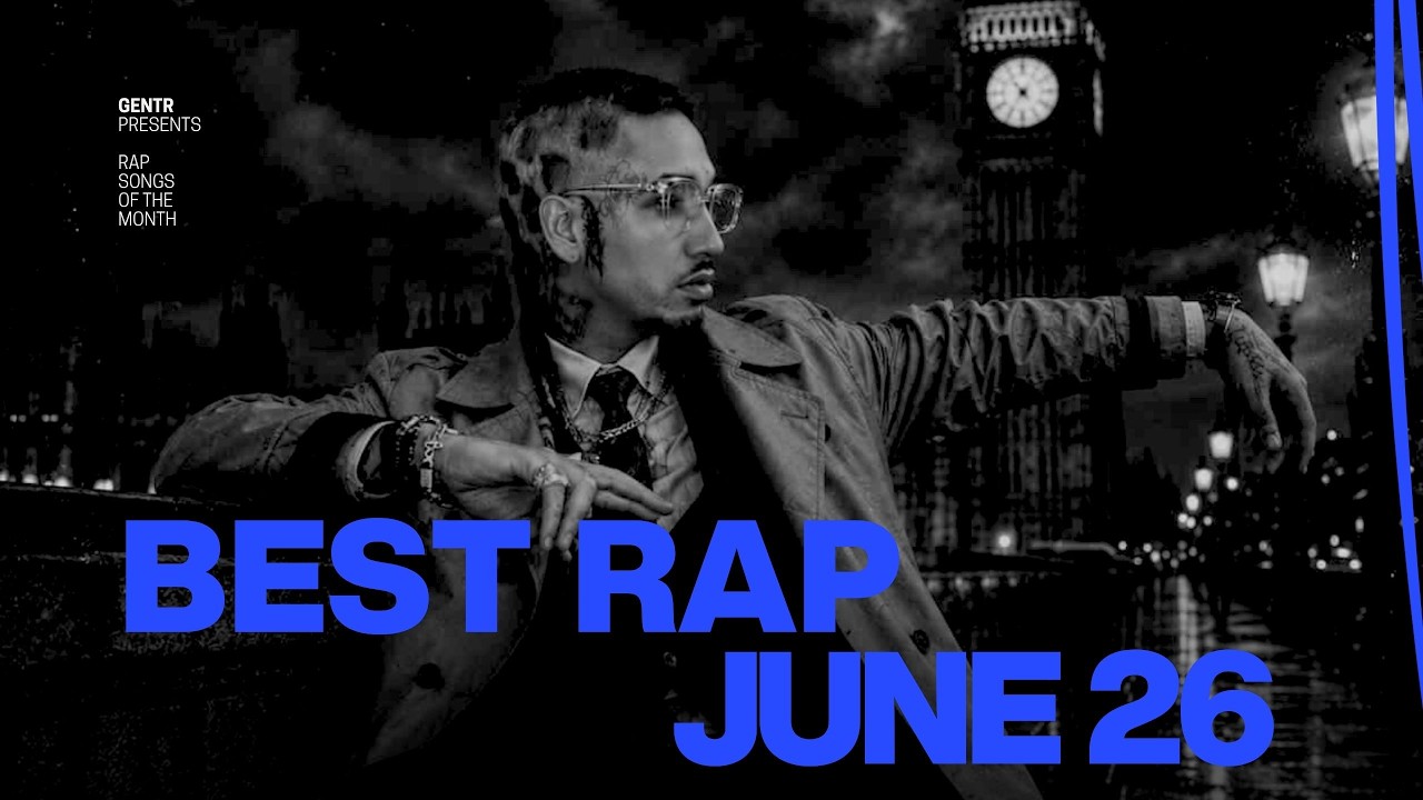 BEST RAP SONGS OF JUNE 2026