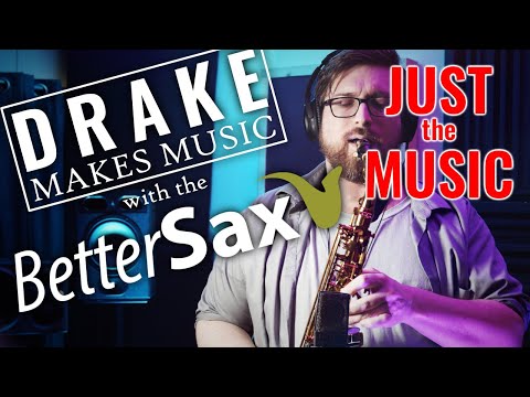 Drake Makes Music with the Better Sax Alto Saxophone: Just the Music