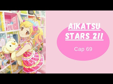 AIKATSU STARS 2!! CAP 69 SUB ESPAÑOL