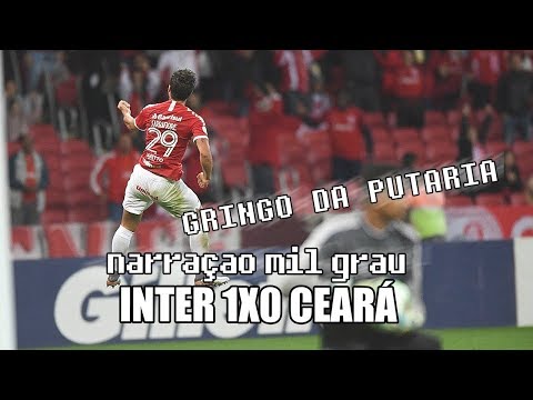 INTERNACIONAL 1X0 CEARÁ - NARRAÇÃO INTER MIL GRAU | BRASILEIRÃO SÉRIE A 2019