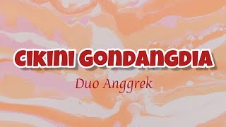 Download lagu CIKINI GONDANGDIA - DUO ANGGREK (LIRIK) mp3 Download lagu CIKINI GONDANGDIA - DUO ANGGREK (LIRIK) mp3