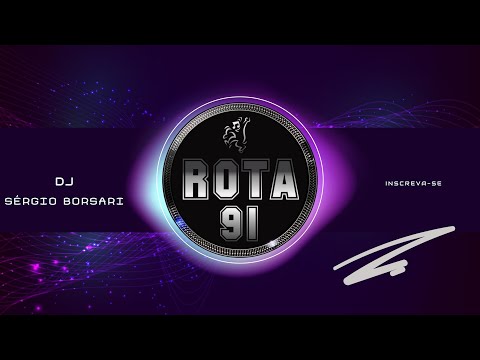 Programa Rota 91 - DJ Sérgio Borsari - Temporada 2022