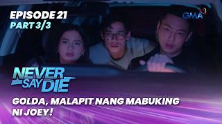 Never Say Die: Joey and her team are closing in on Golda! (Episode 21 - Part 3/3)